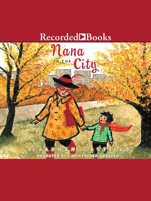 Title details for Nana in the City by Lauren Castillo - Available